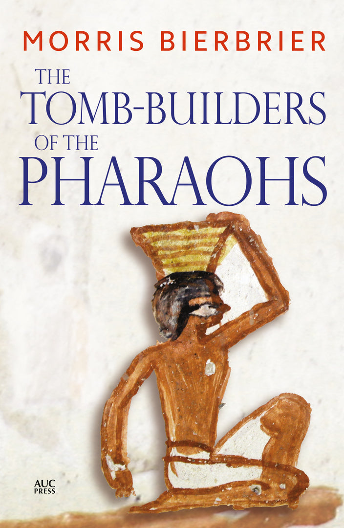 Cover image for The Tomb-Builders of the Pharaohs ISBN 9789774167461